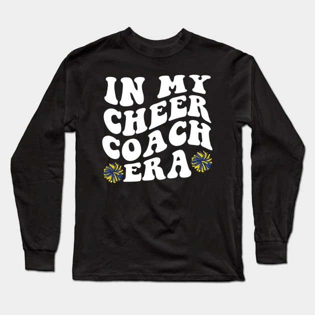 In My Cheer Coach Era Long Sleeve T-Shirt by Spit in my face PODCAST